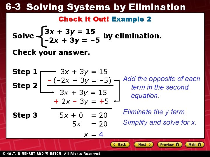 6 -3 Solving Systems by Elimination Check It Out! Example 2 Solve 3 x
