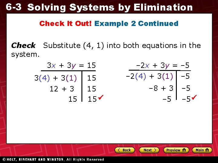 6 -3 Solving Systems by Elimination Check It Out! Example 2 Continued Check Substitute