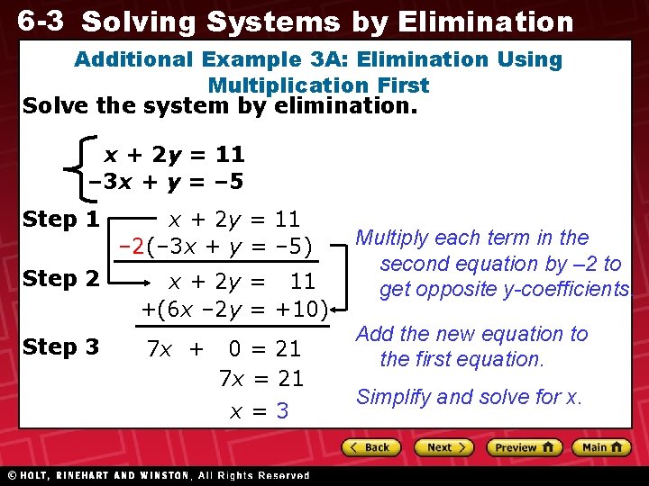 6 -3 Solving Systems by Elimination Additional Example 3 A: Elimination Using Multiplication First