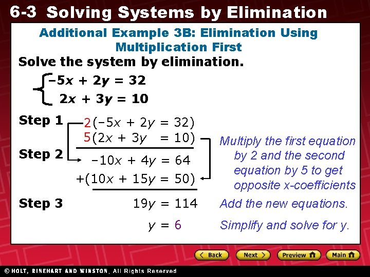 6 -3 Solving Systems by Elimination Additional Example 3 B: Elimination Using Multiplication First