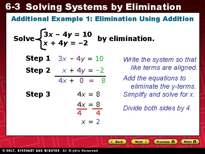 6 -3 Solving Systems by Elimination Additional Example 1: Elimination Using Addition Solve 3