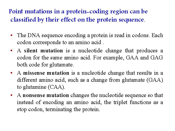 Point mutations in a protein-coding region can be classified by their effect on the