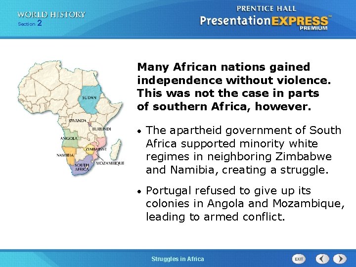 Section 2 Many African nations gained independence without violence. This was not the case