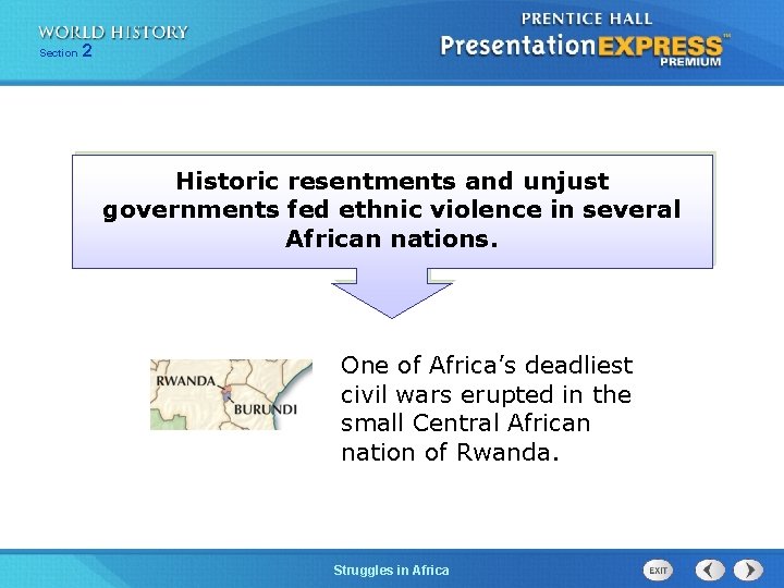 Section 2 Historic resentments and unjust governments fed ethnic violence in several African nations.