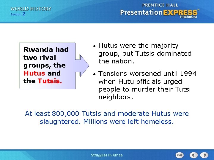 Section 2 Rwanda had two rival groups, the Hutus and the Tutsis. • Hutus