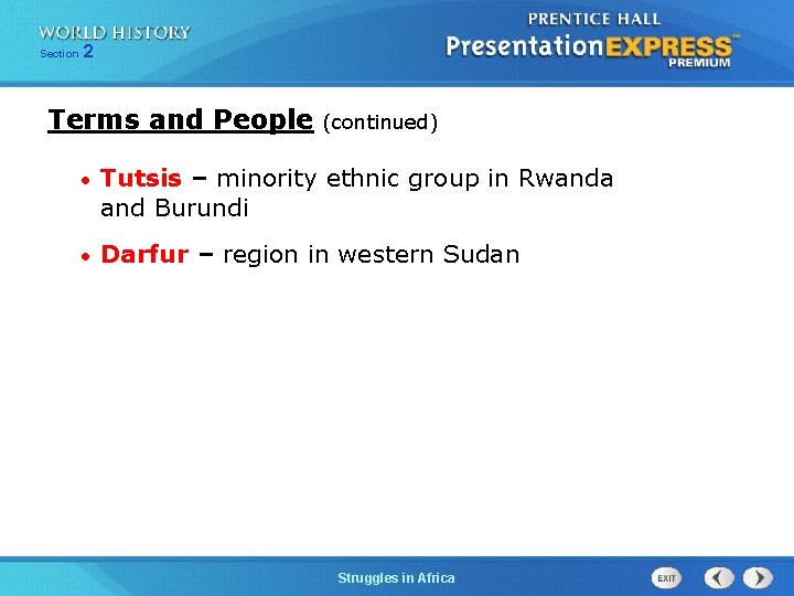 Section 2 Terms and People (continued) • Tutsis – minority ethnic group in Rwanda