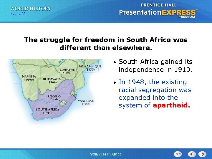 Section 2 The struggle for freedom in South Africa was different than elsewhere. •
