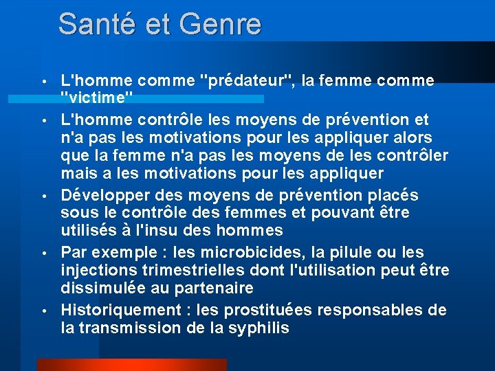 Santé et Genre • • • L'homme comme "prédateur", la femme comme "victime" L'homme