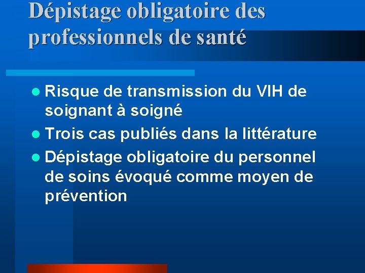 Dépistage obligatoire des professionnels de santé l Risque de transmission du VIH de soignant