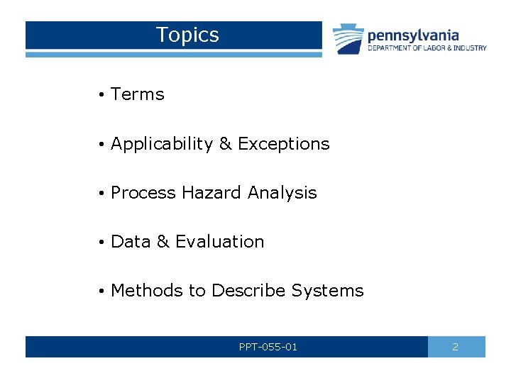 Topics • Terms • Applicability & Exceptions • Process Hazard Analysis • Data &