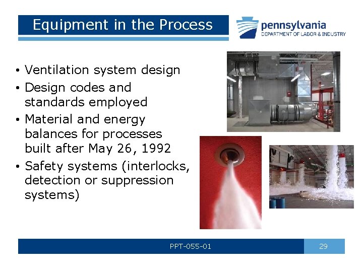 Equipment in the Process • Ventilation system design • Design codes and standards employed