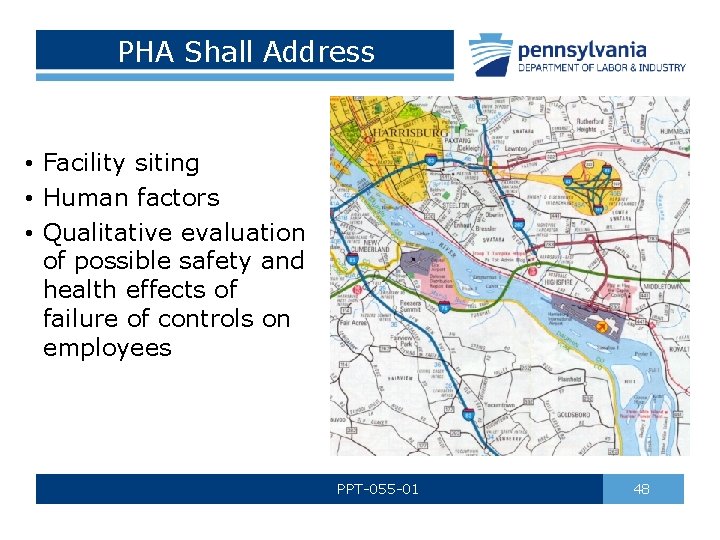 PHA Shall Address • Facility siting • Human factors • Qualitative evaluation of possible