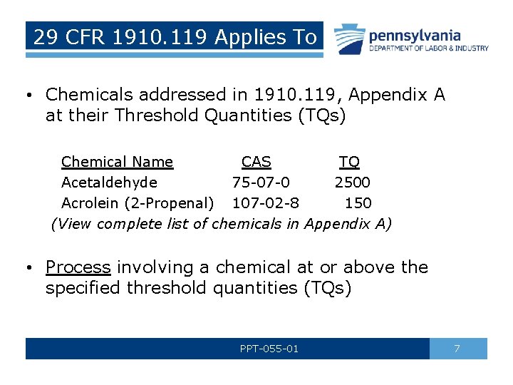 29 CFR 1910. 119 Applies To • Chemicals addressed in 1910. 119, Appendix A