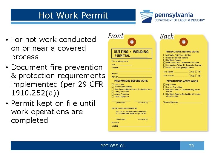Hot Work Permit • For hot work conducted on or near a covered process