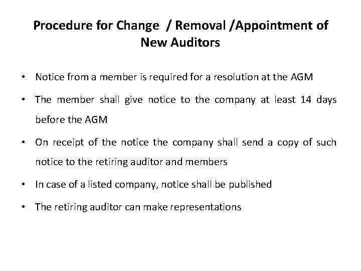 Procedure for Change / Removal /Appointment of New Auditors • Notice from a member