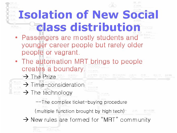Isolation of New Social class distribution • Passengers are mostly students and younger career