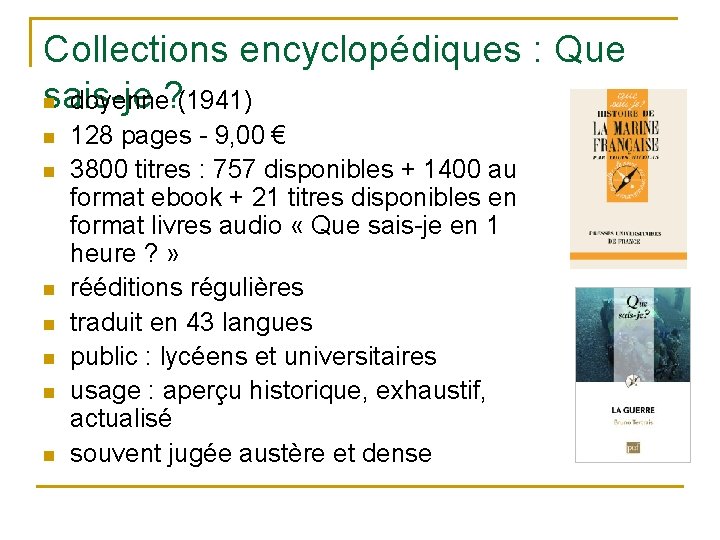 Collections encyclopédiques : Que sais-je ? n doyenne (1941) n n n n 128