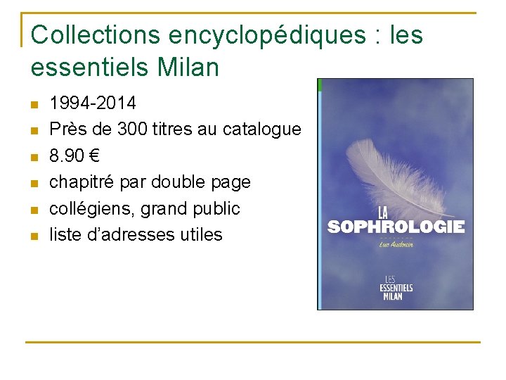 Collections encyclopédiques : les essentiels Milan n n n 1994 -2014 Près de 300