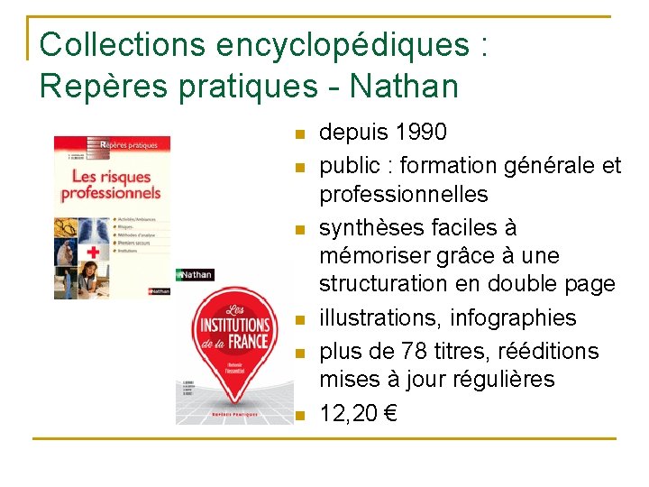 Collections encyclopédiques : Repères pratiques - Nathan n n n depuis 1990 public :