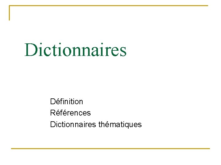 Dictionnaires Définition Références Dictionnaires thématiques 