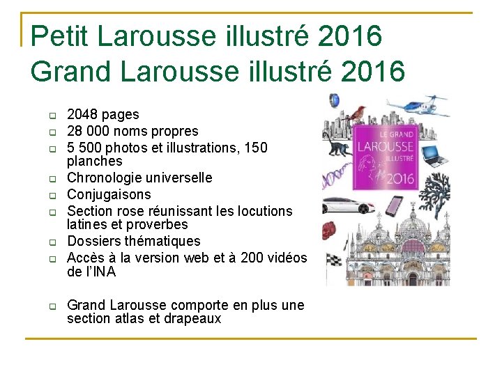 Petit Larousse illustré 2016 Grand Larousse illustré 2016 q q q q q 2048