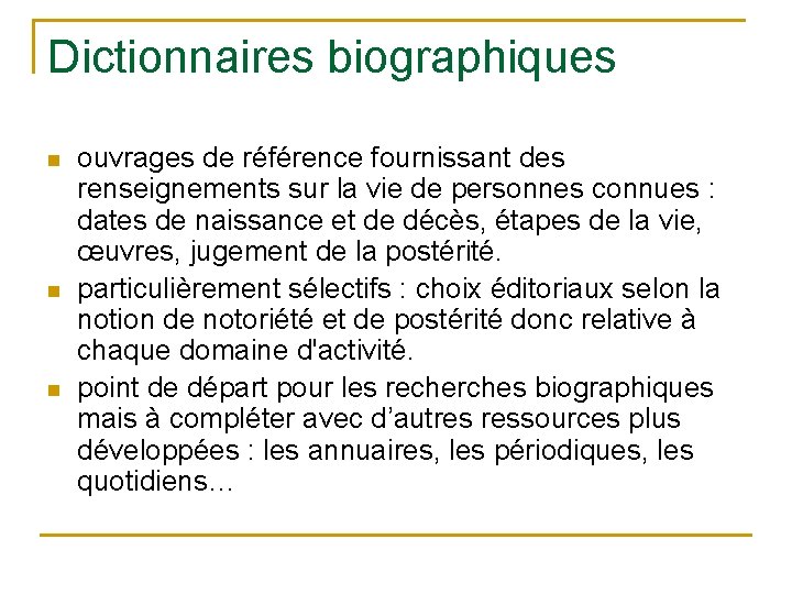 Dictionnaires biographiques n n n ouvrages de référence fournissant des renseignements sur la vie