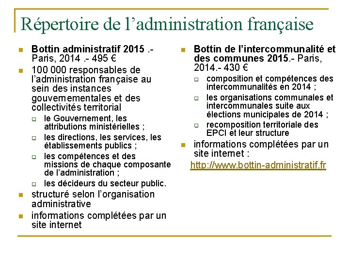 Répertoire de l’administration française n n Bottin administratif 2015. - Paris, 2014. - 495