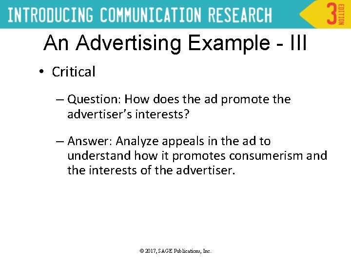 An Advertising Example - III • Critical – Question: How does the ad promote