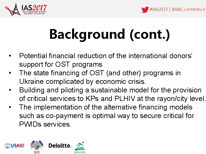 #IAS 2017 | @IAS_conference Background (cont. ) • • Potential financial reduction of the