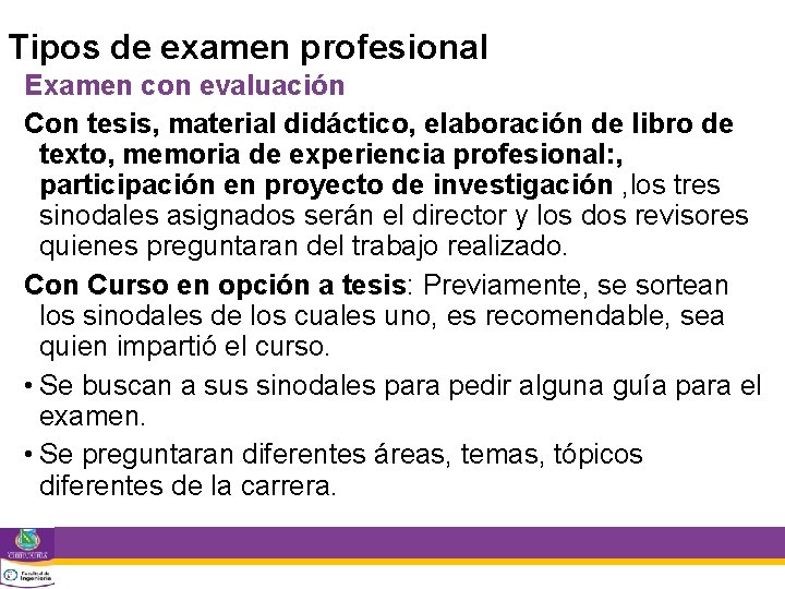 Tipos de examen profesional Examen con evaluación Con tesis, material didáctico, elaboración de libro