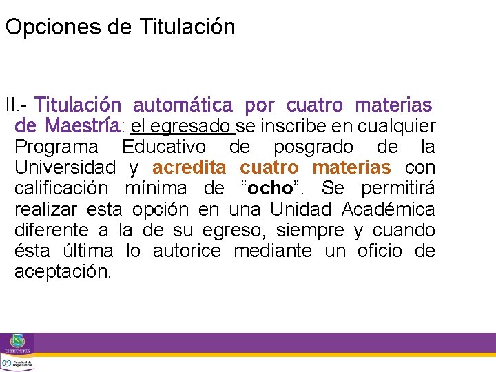 Opciones de Titulación II. - Titulación automática por cuatro materias de Maestría: el egresado