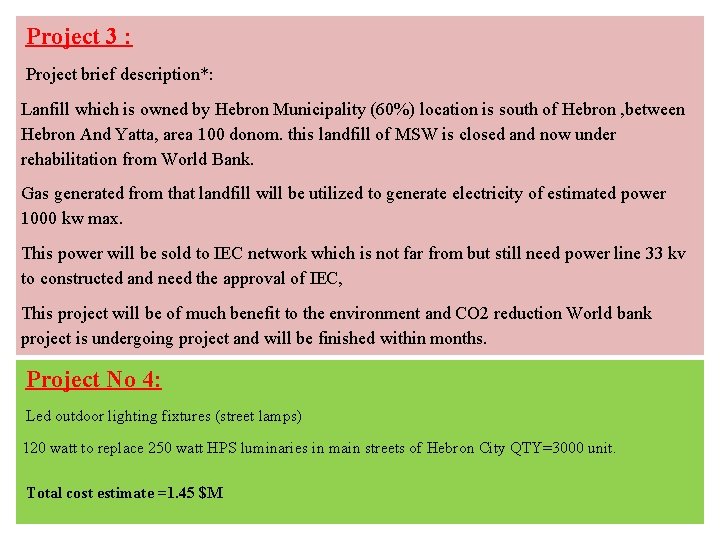 Project 3 : Project brief description*: Lanfill which is owned by Hebron Municipality (60%)