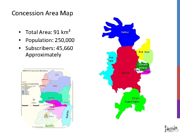 Concession Area Map • Total Area: 91 km² • Population: 250, 000 • Subscribers: