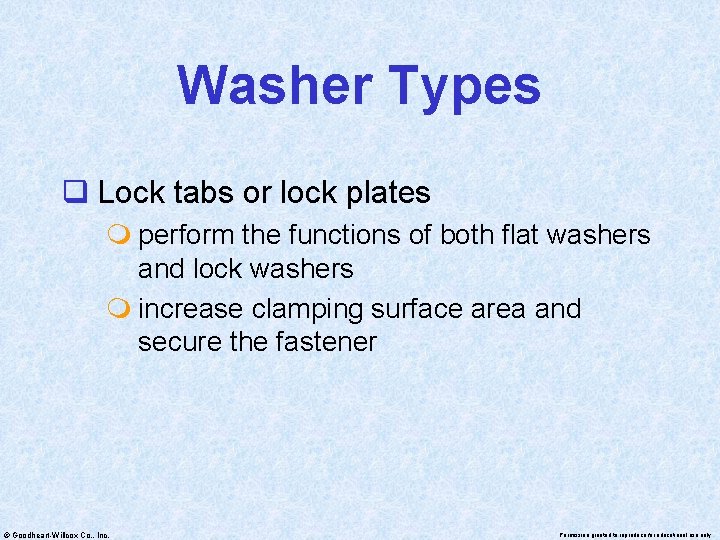 Washer Types q Lock tabs or lock plates m perform the functions of both