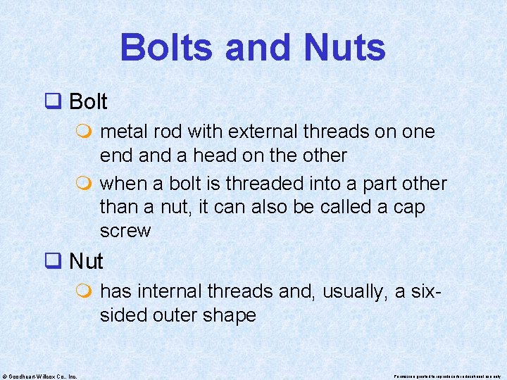 Bolts and Nuts q Bolt m metal rod with external threads on one end