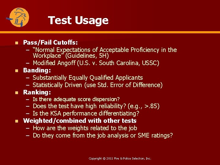 Test Usage Pass/Fail Cutoffs: – “Normal Expectations of Acceptable Proficiency in the Workplace” (Guidelines,