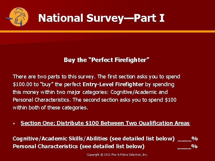 National Survey—Part I Buy the “Perfect Firefighter” There are two parts to this survey.