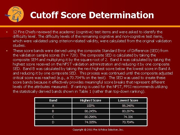 Cutoff Score Determination § § 12 Fire Chiefs reviewed the academic (cognitive) test items
