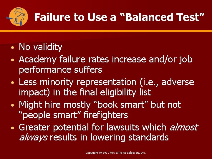Failure to Use a “Balanced Test” • • • No validity Academy failure rates