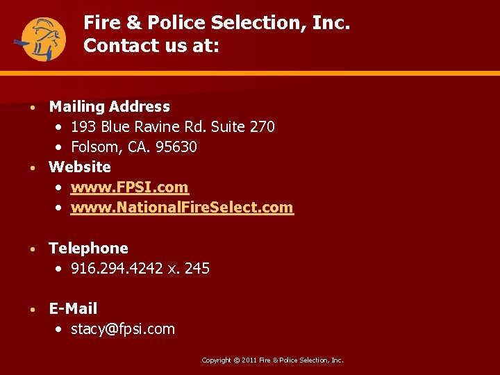 Fire & Police Selection, Inc. Contact us at: Mailing Address • 193 Blue Ravine
