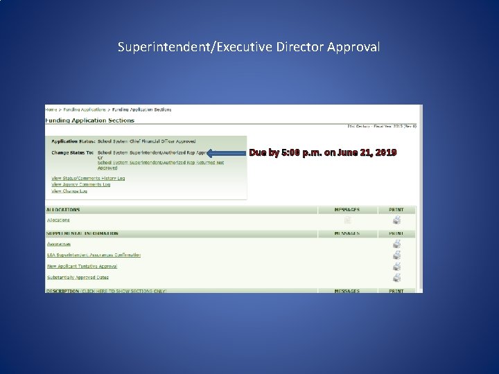 Superintendent/Executive Director Approval Due by 5: 00 p. m. on June 21, 2019 