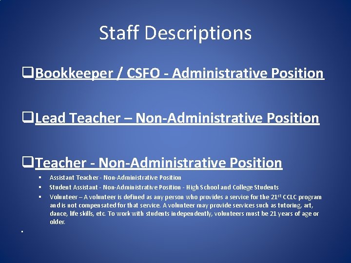 Staff Descriptions q. Bookkeeper / CSFO - Administrative Position q. Lead Teacher – Non-Administrative