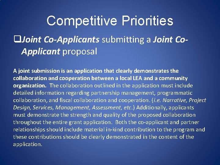 Competitive Priorities q. Joint Co-Applicants submitting a Joint Co. Applicant proposal A joint submission