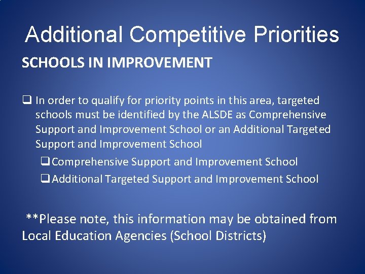 Additional Competitive Priorities SCHOOLS IN IMPROVEMENT q In order to qualify for priority points