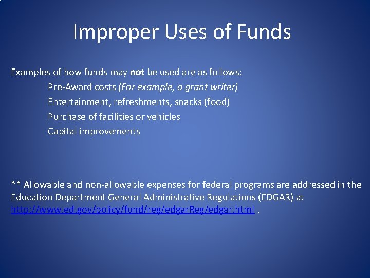 Improper Uses of Funds Examples of how funds may not be used are as