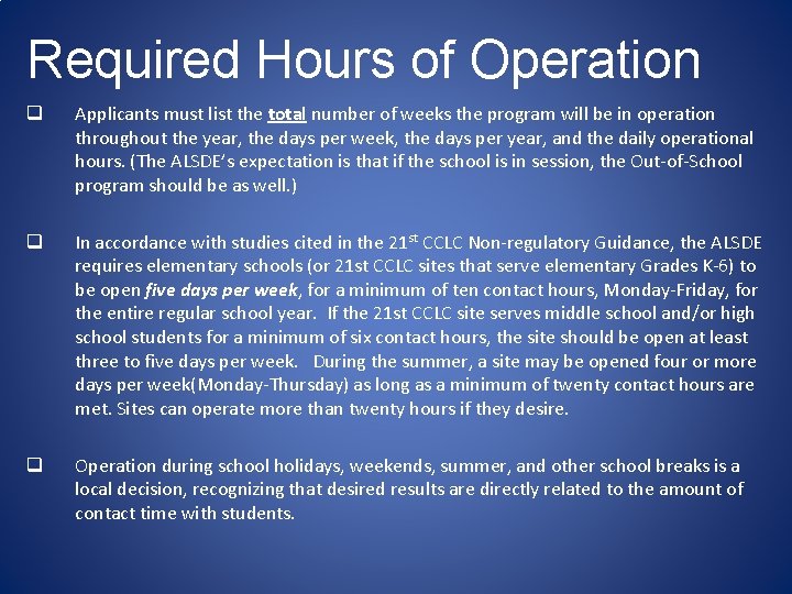 Required Hours of Operation q Applicants must list the total number of weeks the