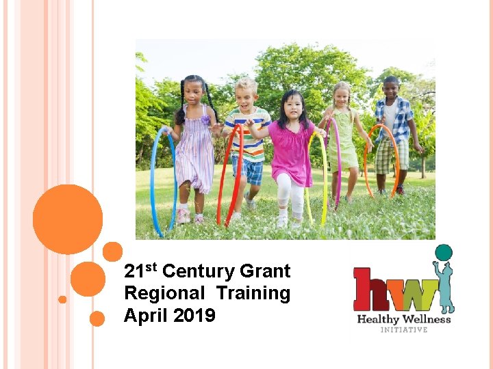 21 st Century Grant Regional Training April 2019 