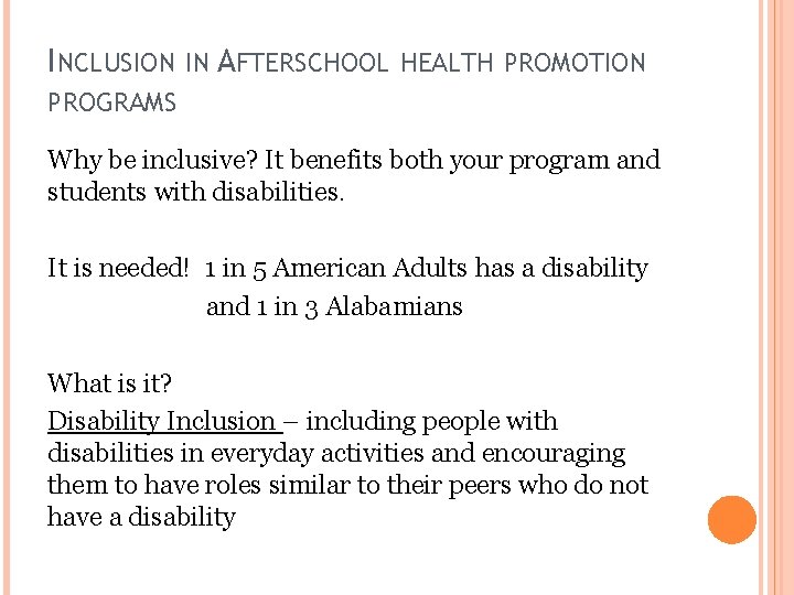 INCLUSION IN AFTERSCHOOL HEALTH PROMOTION PROGRAMS Why be inclusive? It benefits both your program