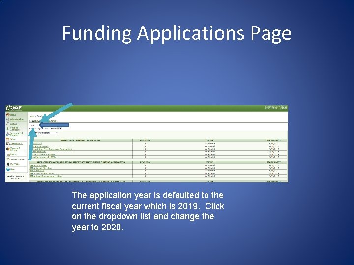 Funding Applications Page The application year is defaulted to the current fiscal year which