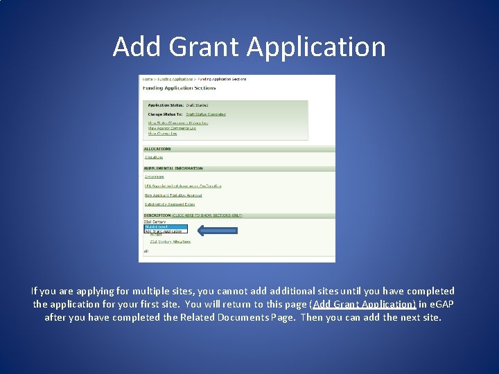 Add Grant Application If you are applying for multiple sites, you cannot additional sites